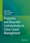 Image for Probiotics and Bioactive Carbohydrates in Colon Cancer Management