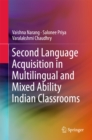 Image for Second Language Acquisition in Multilingual and Mixed Ability Indian Classrooms
