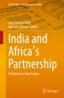 Image for India and Africa&#39;s Partnership: A Vision for a New Future