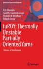 Image for tuPOY: Thermally Unstable Partially Oriented Yarns