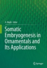 Image for Somatic Embryogenesis in Ornamentals and Its Applications