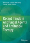 Image for Recent Trends in Antifungal Agents and Antifungal Therapy