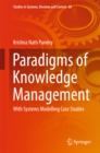 Image for Paradigms of Knowledge Management: With Systems Modelling Case Studies