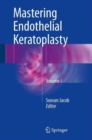 Image for Mastering endothelial keratoplastyVolume I