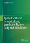 Image for Applied statistics for agriculture, veterinary, fishery, dairy and allied fields