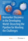 Image for Biomarker Discovery in the Developing World: Dissecting the Pipeline for Meeting the Challenges