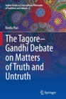 Image for The Tagore-Gandhi Debate on Matters of Truth and Untruth