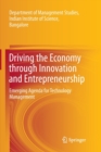 Image for Driving the economy through innovation and entrepreneurship  : emerging agenda for technology management