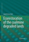 Image for Ecorestoration of the coalmine degraded lands