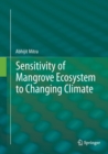Image for Sensitivity of Mangrove Ecosystem to Changing Climate