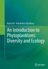 Image for An Introduction to Phytoplanktons: Diversity and Ecology