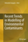 Image for Recent Trends in Modelling of Environmental Contaminants