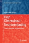 Image for High dimensional neurocomputing  : growth, appraisal and applications