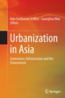 Image for Urbanization in Asia  : governance, infrastructure and the environment