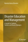 Image for Disaster Education and Management : A Joyride for Students, Teachers and Disaster Managers