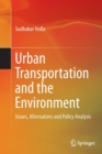 Image for Urban transportation and the environment  : issues, alternatives and policy analysis