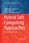 Image for Hybrid Soft Computing Approaches : Research and Applications