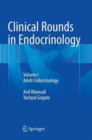 Image for Clinical Rounds in Endocrinology : Volume I - Adult Endocrinology