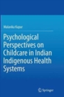 Image for Psychological Perspectives on Childcare in Indian Indigenous Health Systems