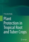 Image for Plant Protection in Tropical Root and Tuber Crops