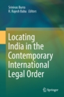 Image for Locating India in the contemporary international legal order