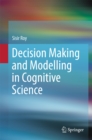 Image for Decision Making and Modelling in Cognitive Science