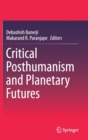 Image for Critical Posthumanism and Planetary Futures