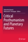 Image for Critical Posthumanism and Planetary Futures
