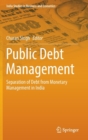 Image for Public debt management  : separation of debt from monetary management in India