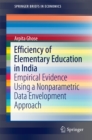 Image for Efficiency of Elementary Education in India: Empirical Evidence Using a Nonparametric Data Envelopment Approach