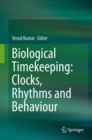 Image for Biological Timekeeping: Clocks, Rhythms and Behaviour