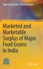 Image for Marketed and Marketable Surplus of Major Food Grains in India