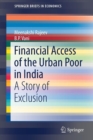 Image for Financial Access of the Urban Poor in India