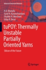 Image for tuPOY: Thermally Unstable Partially Oriented Yarns : Silicon of the Future