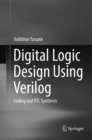 Image for Digital Logic Design Using Verilog : Coding and RTL Synthesis