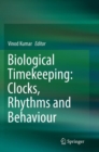 Image for Biological Timekeeping: Clocks, Rhythms and Behaviour