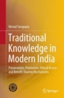 Image for Traditional Knowledge in Modern India: Preservation, Promotion, Ethical Access and Benefit Sharing Mechanisms