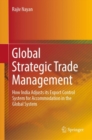 Image for Global strategic trade management: how India adjusts its export control system for accommodation in the global system