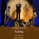 Image for First Course in Acting, A
