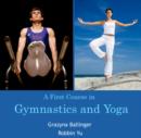 Image for First Course in Gymnastics and Yoga, A