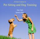 Image for First Course in Pet Sitting and Dog Training, A