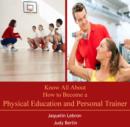 Image for Know All About How to Become a Physical Education and Personal Trainer