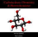 Image for Carbohydrate Chemistry &amp; Stereochemistry