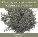 Image for Chemistry and Applications of Calcium and Potassium