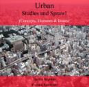 Image for Urban Studies and Sprawl (Concepts, Elements &amp; Issues)
