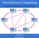 Image for Distributed Computing: Concepts, Architecture and Applications