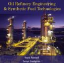 Image for Oil Refinery Engineering &amp; Synthetic Fuel Technologies