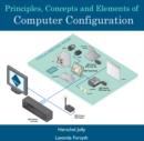 Image for Principles, Concepts and Elements of Computer Configuration