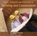 Image for Types, Elements and Essentials of Building and Construction