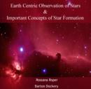 Image for Earth Centric Observation of Stars &amp; Important Concepts of Star Formation